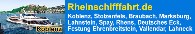 7 Rheinschifffahrten von Koblenz nach Braubach � Besuch der Marksburg