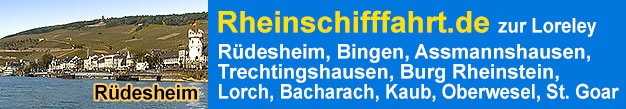 Rheinschifffahrt Burgen-Rundfahrt, Rheingau, Rüdesheim, Bingen, Assmannshausen, Trechtingshausen, Burg Rheinstein, Loreley-Rundfahrt, Mittelrhein Niederheimbach, Lorch, Bacharach, Kaub, Oberwesel, Loreley, St. Goar, St. Goarshausen